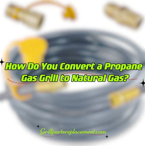 how do you convert a gas grill to propane